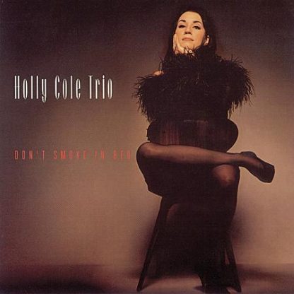 Don't Smoke In Bed - Holly Cole Trio