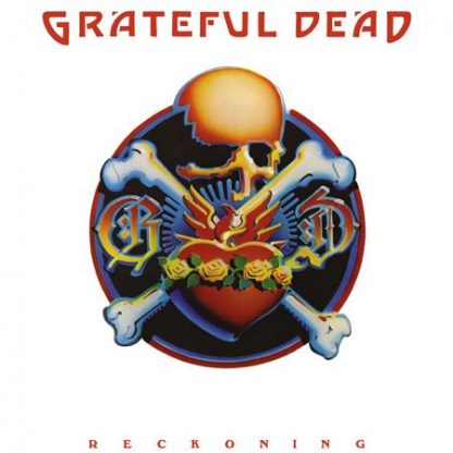 Reckoning - The Grateful Dead