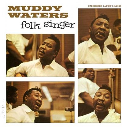 Folk Singer - Muddy Waters