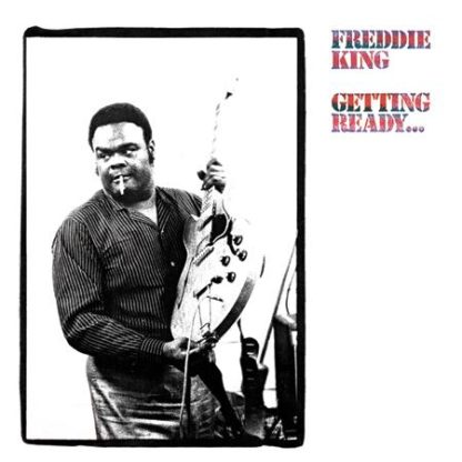 Getting Ready - Freddie King