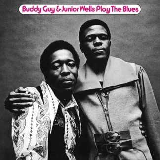 Play The Blues - Buddy Guy and Junior Wells