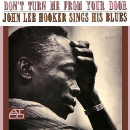 Don't Turn Me From Your Door - John Lee Hooker