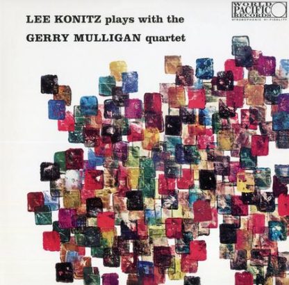 Lee Konitz Plays With The Gerry Mulligan Quartet