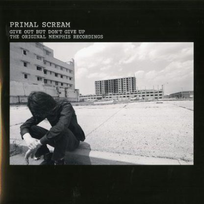 Primal Scream - Give Out But Don't Give Up - The Original Memphis Recordings