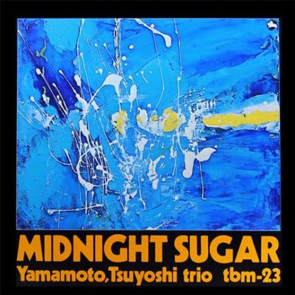 Yamamoto Tsuyoshi Trio – Midnight Sugar