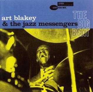 Art Blakey & The Jazz Messengers – The Big Beat