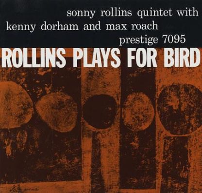 Sonny Rollins Quintet – Rollins Plays For Bird