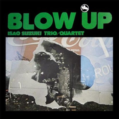 Isao Suzuki Trio / Quartet – Blow Up