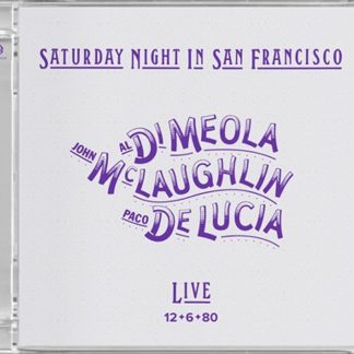 Al Di Meola, John McLaughlin, Paco De Lucía – Saturday Night In San Francisco