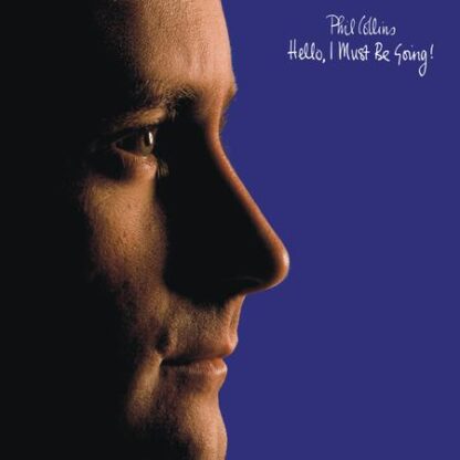 Phil Collins – Hello, I Must Be Going!