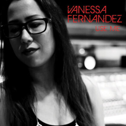 Vanessa Fernandez – Use Me